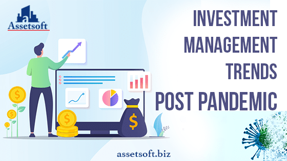 Investment Management Trends Post Pandemic 